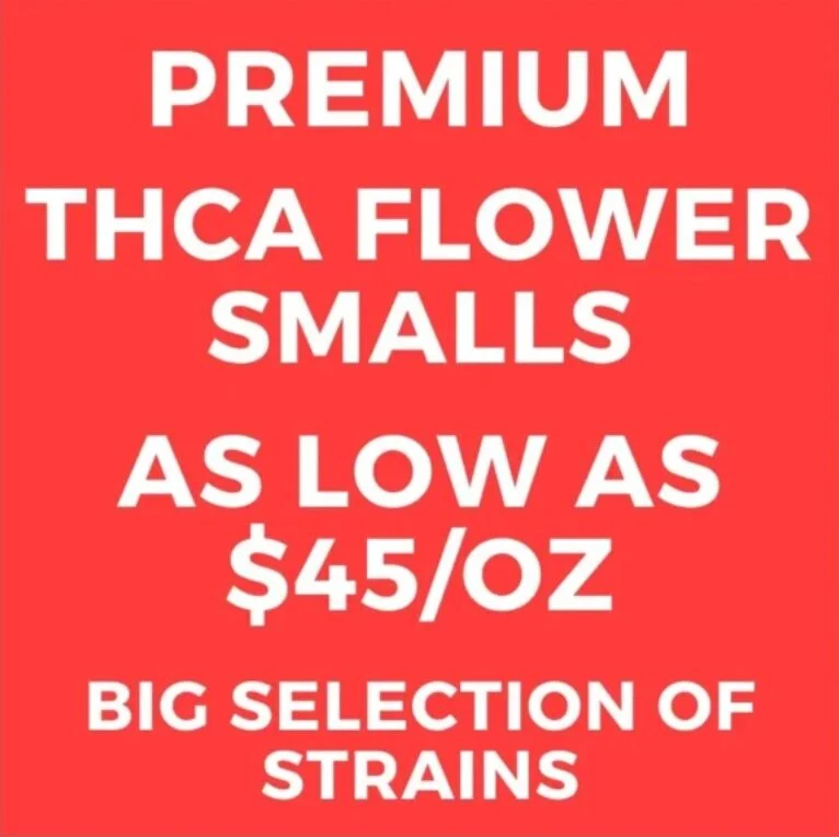 THCa Smalls – Top-Shelf Potency – $45-$55 Oz